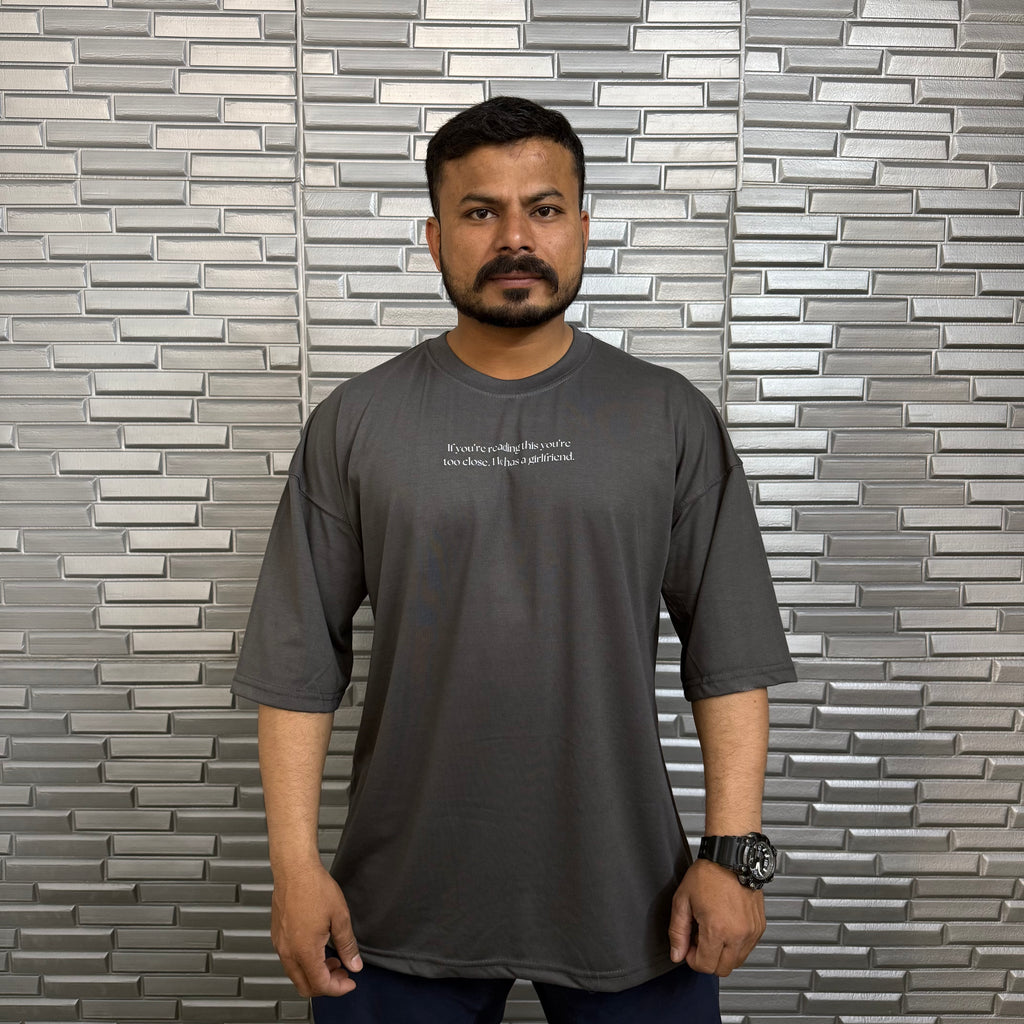 If You're Reading This You're Too Close | OverSized T-Shirt