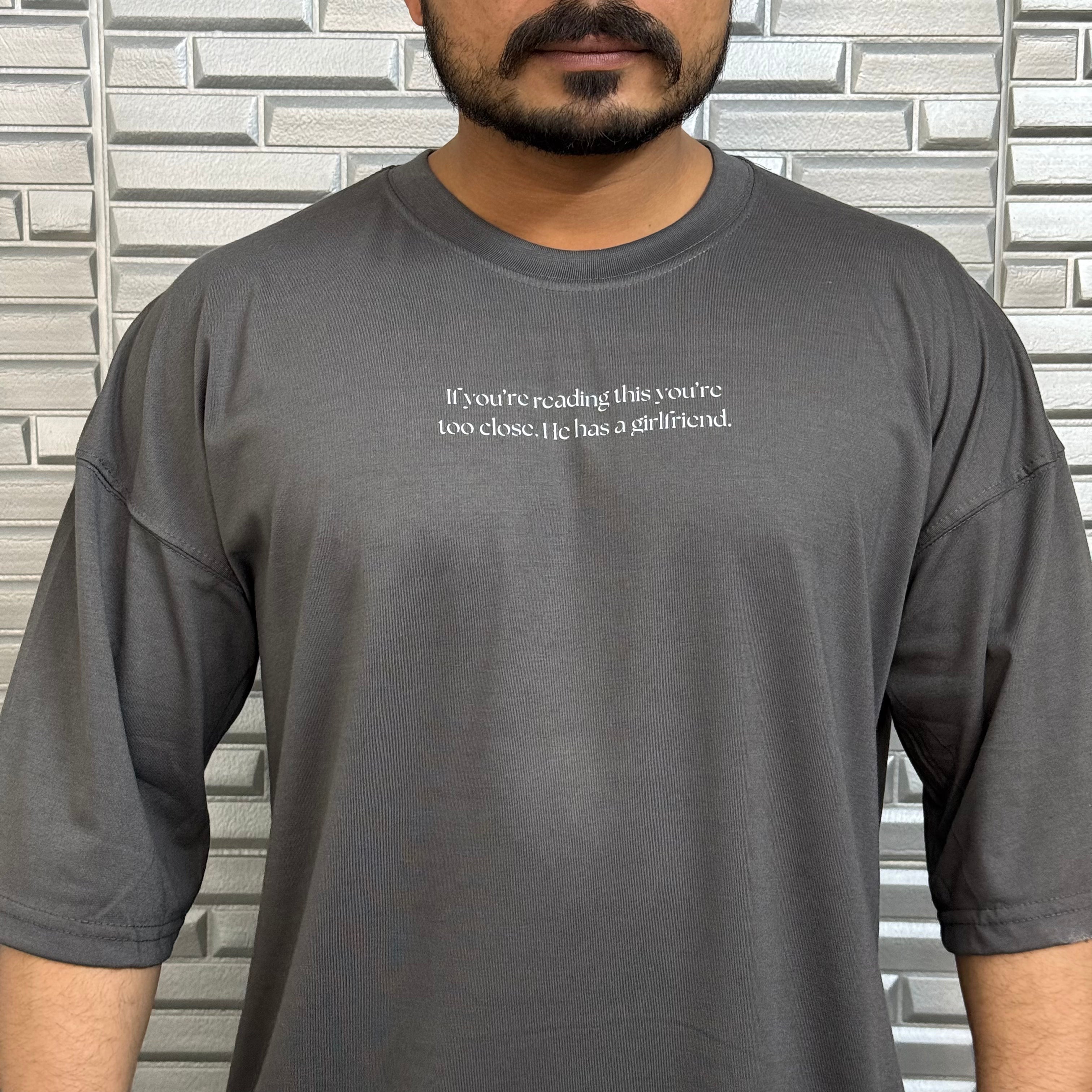 If You're Reading This You're Too Close | OverSized T-Shirt